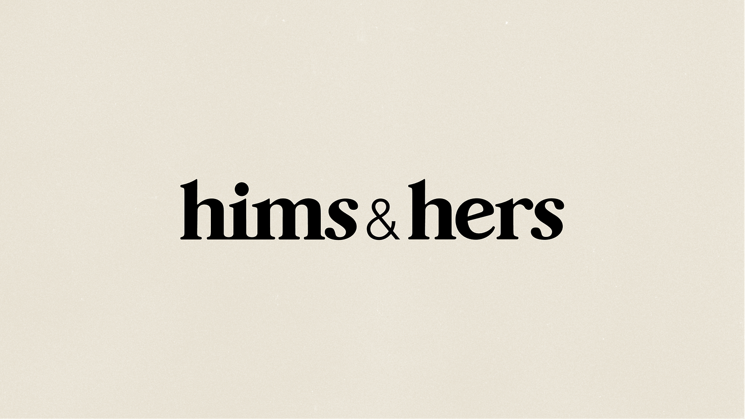 Hims & Hers: Bridging Gaps in Telehealth Hims & Hers: Bridging Gaps in Telehealth